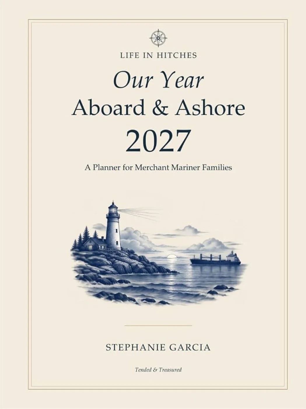 Life in Hitches: Our Year Aboard & Ashore 2027 — book cover