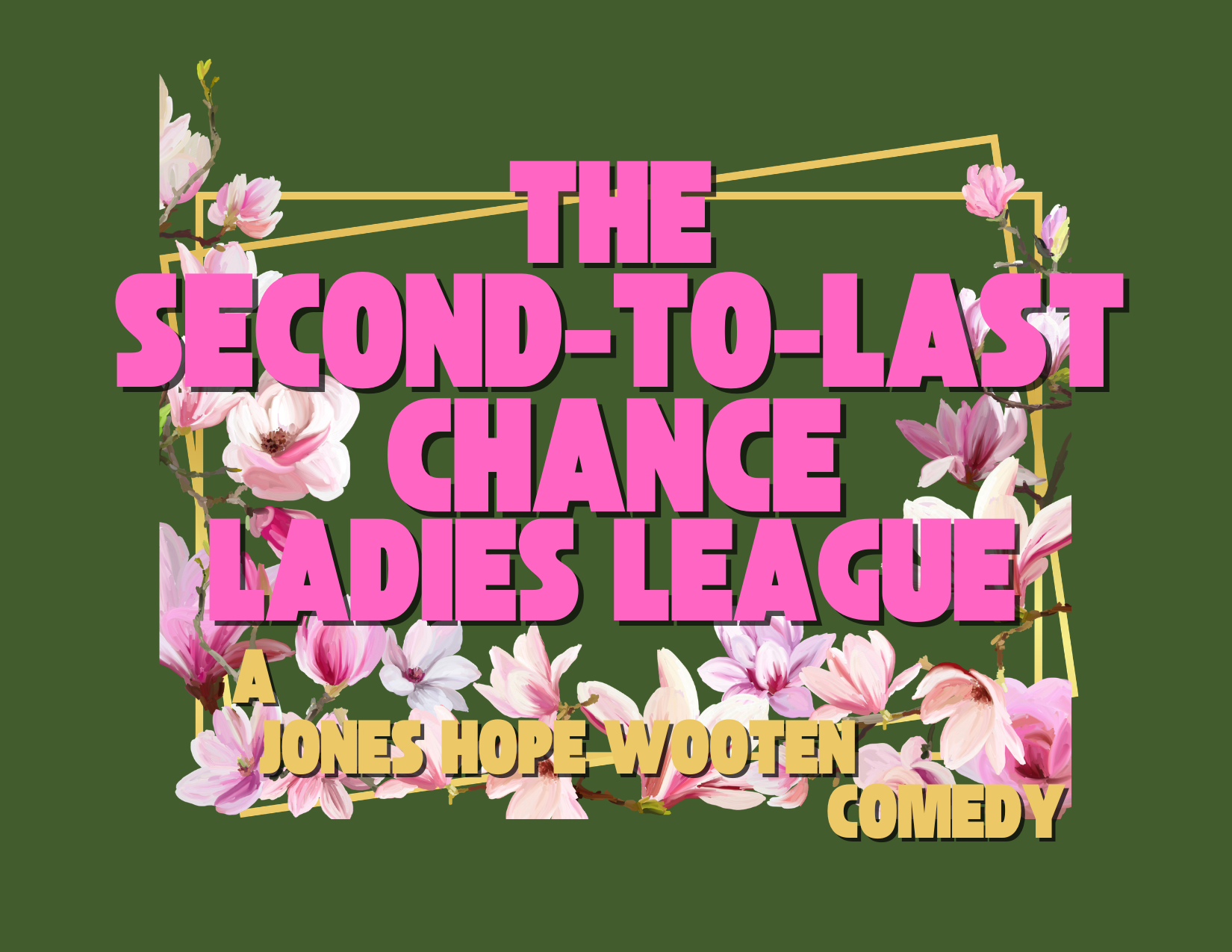 The Second-to-Last Chance Ladies League tickets on sale