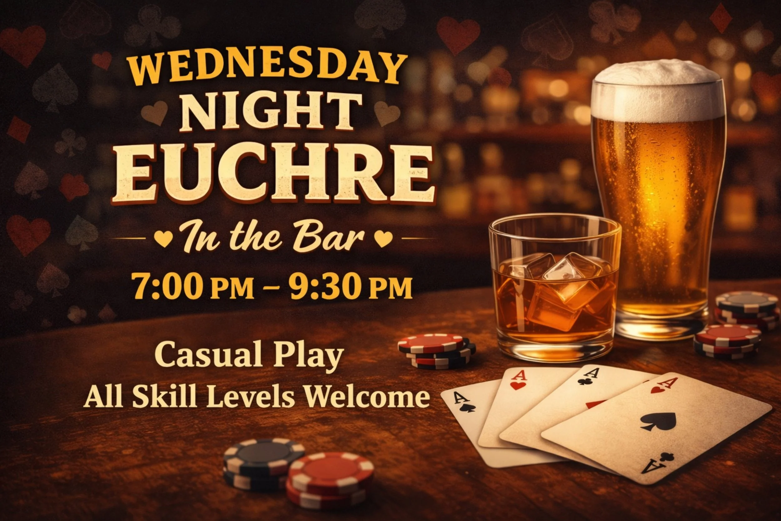 Wednesday night euchre, 7pm to 930 pm, casual play all skill levels euchre