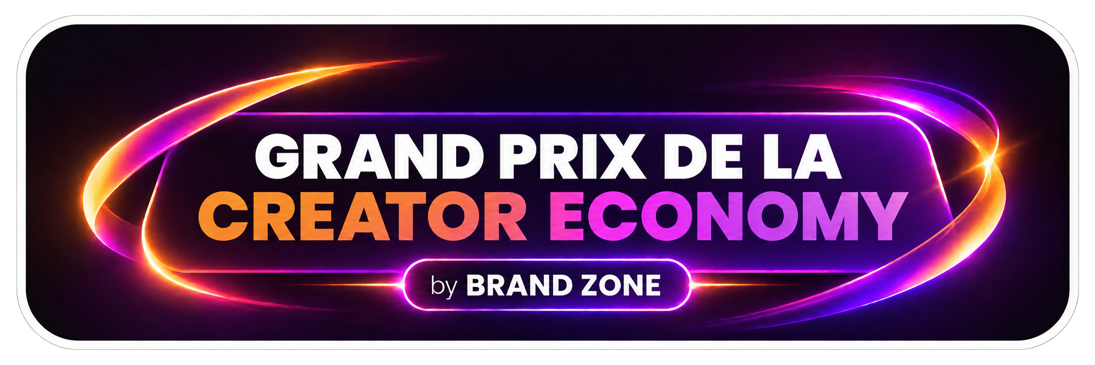 Grand Prix de la Creator Economy by Brand Zone