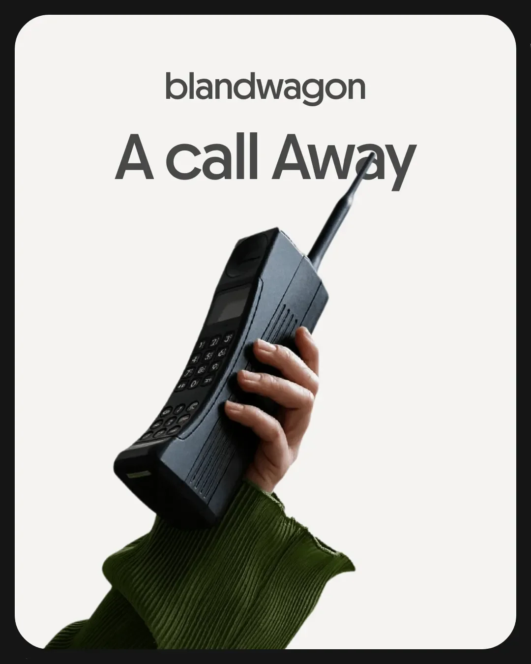 blandwagon a call away