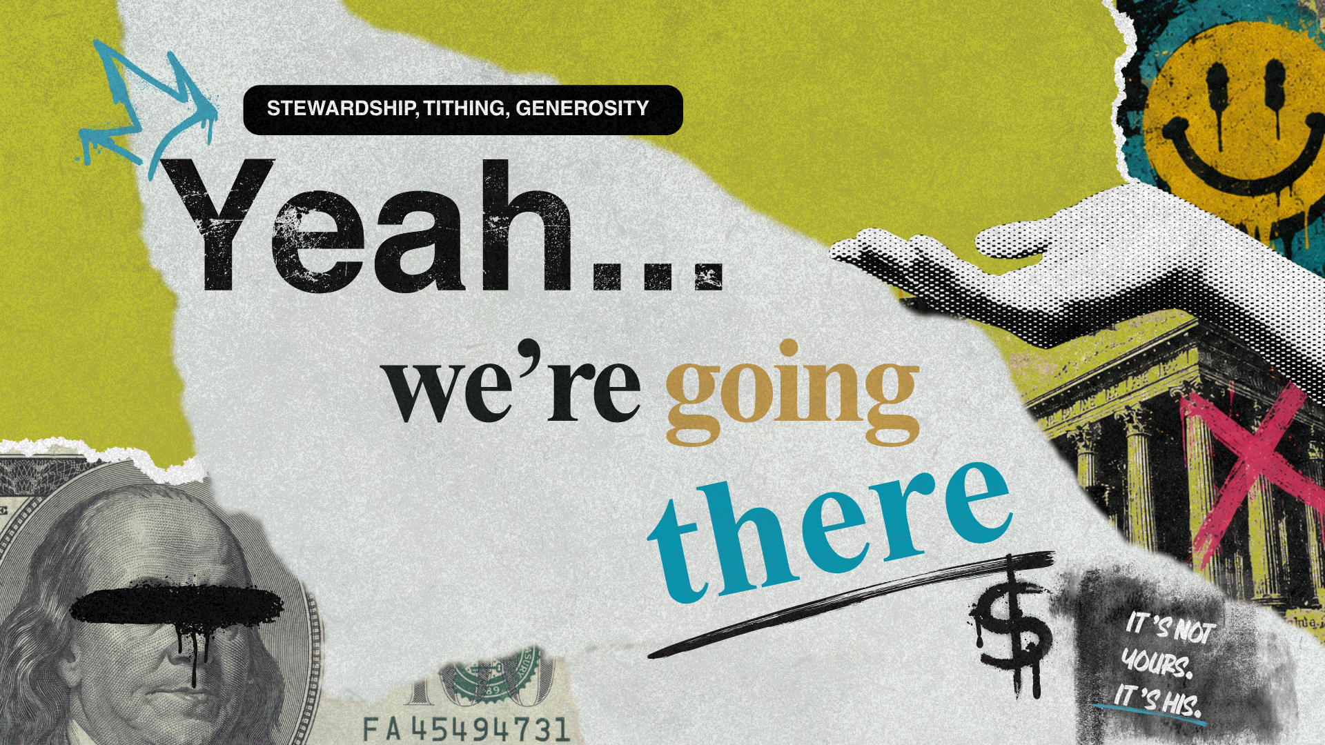 Yeah We're Going There sermon series