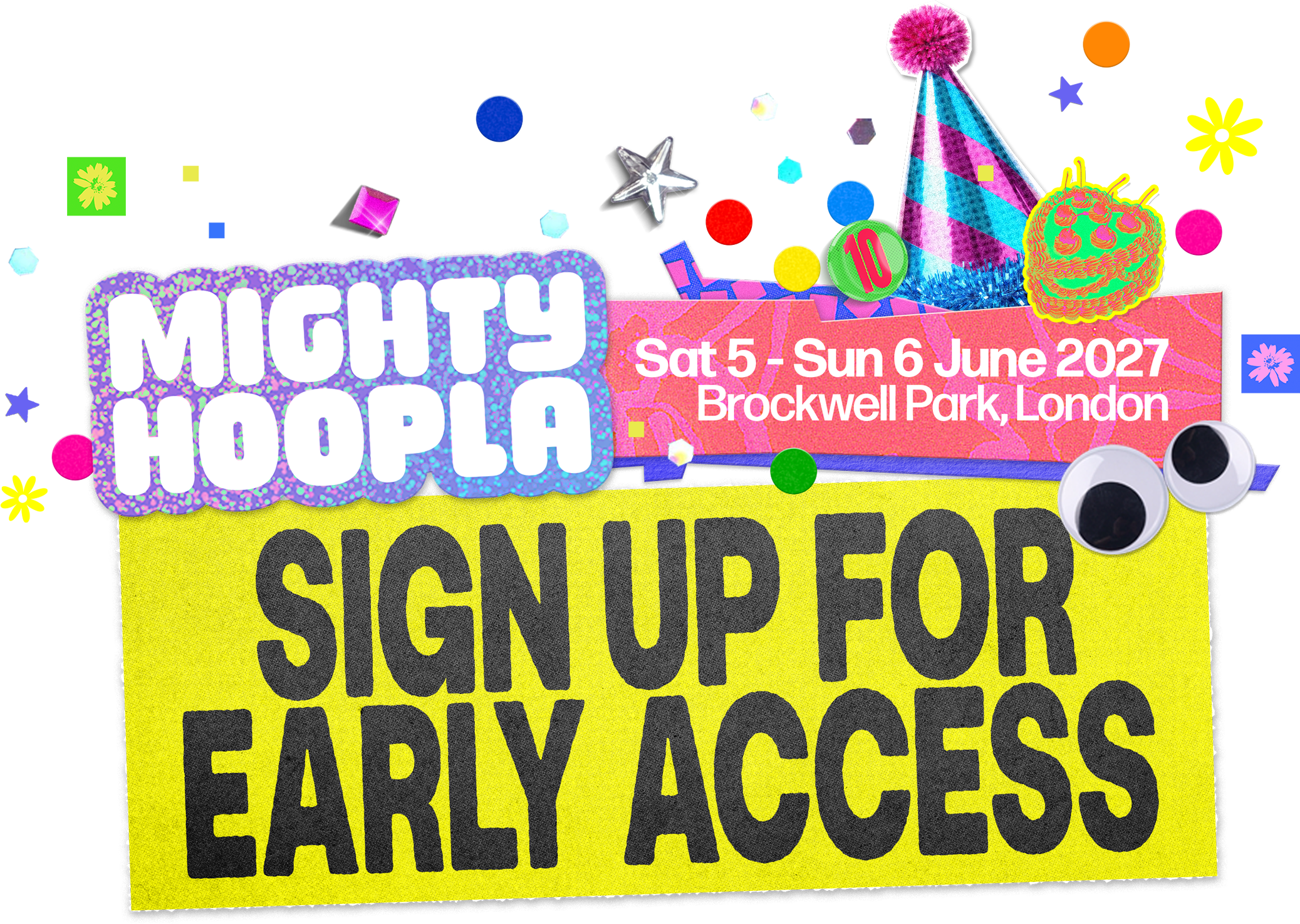 Mighty Hoopla. Sat 5 - Sun 6, June 2027. Brockwell Park, London. Sign up for early access