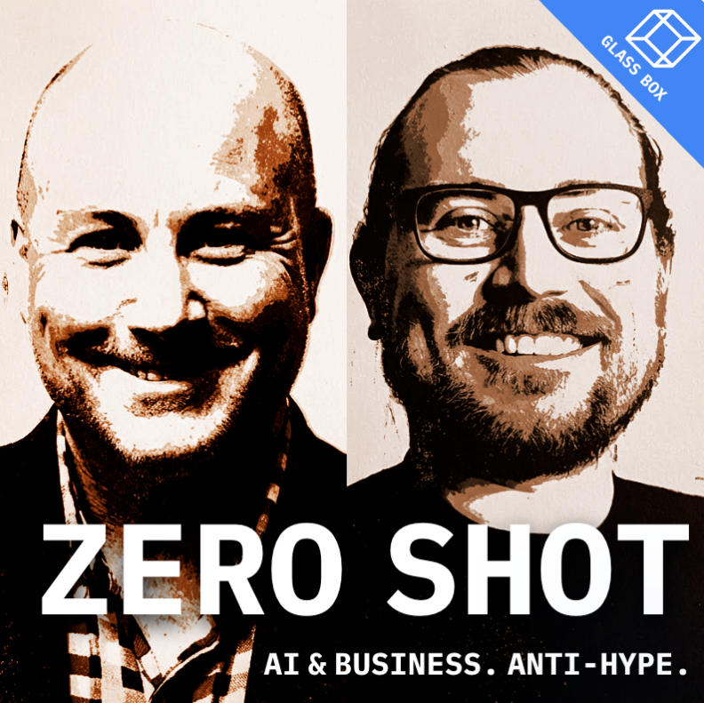 Zero Shot podcast cover art: AI and business, anti-hype, hosted by Llew Jury and James