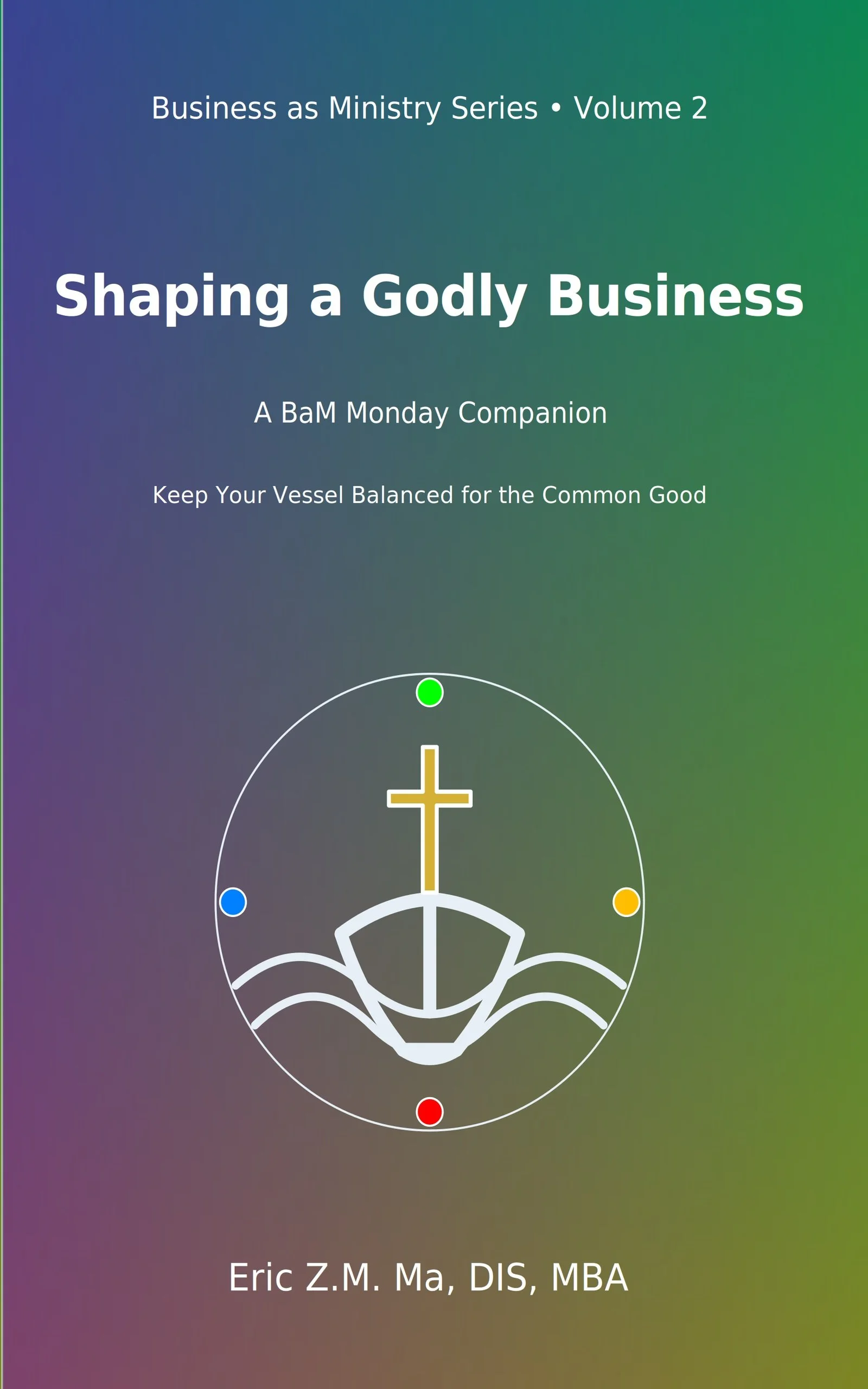 Shaping a Godly Business Volume 2 cover