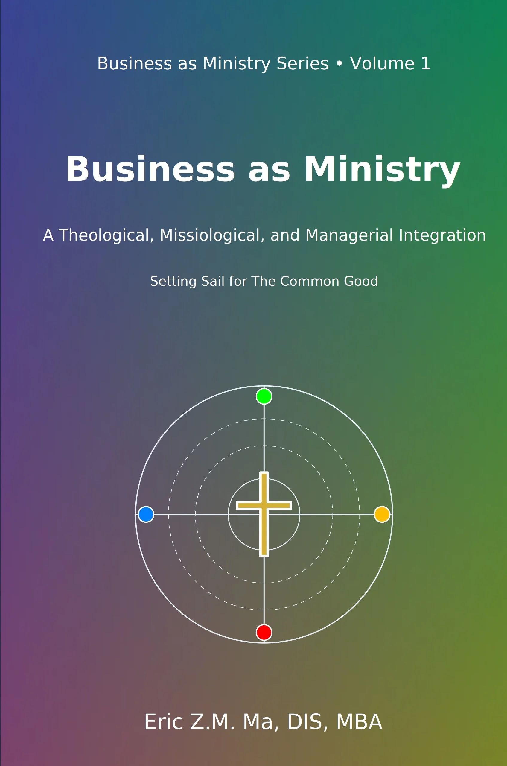 Business as Ministry Volume 1 cover