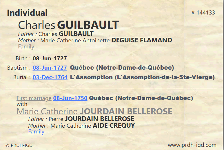 PRDH Individual #144133 — Charles Guilbault born 8 June 1727, son of Charles Guilbault and Marie Catherine Antoinette Deguise Flamand, married Jourdain Bellerose