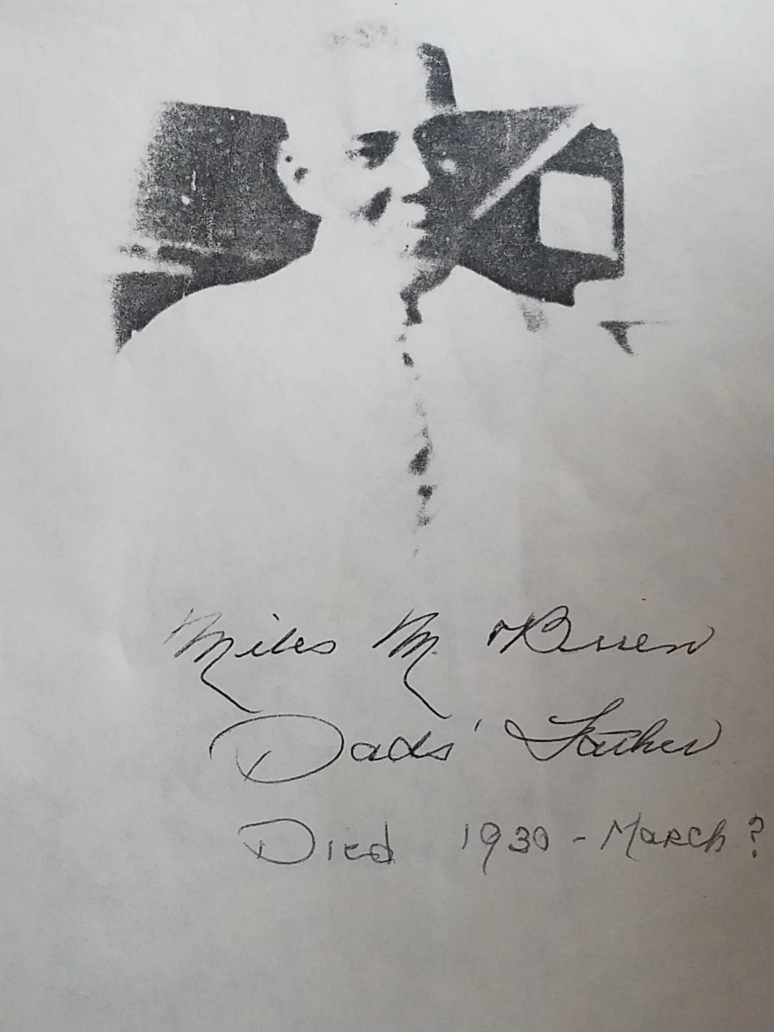 Severely degraded photocopy labeled Miles M O'Brien, Dad's Father, Died 1930