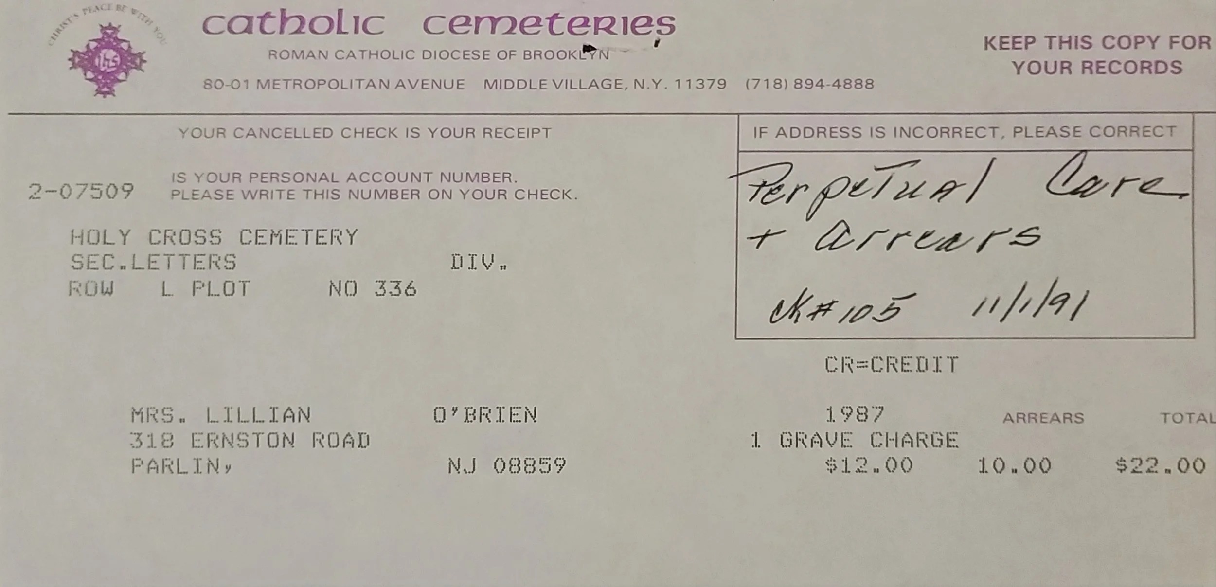 Catholic Cemeteries Roman Catholic Diocese of Brooklyn November 1 1991 receipt Mrs Lillian OBrien 318 Ernston Road Parlin NJ Holy Cross Cemetery Section Letters Row L Plot 336 perpetual care arrears check 105