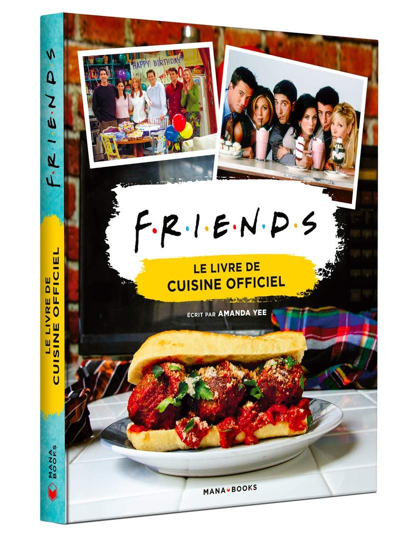 Friends – Le livre de cuisine officiel
