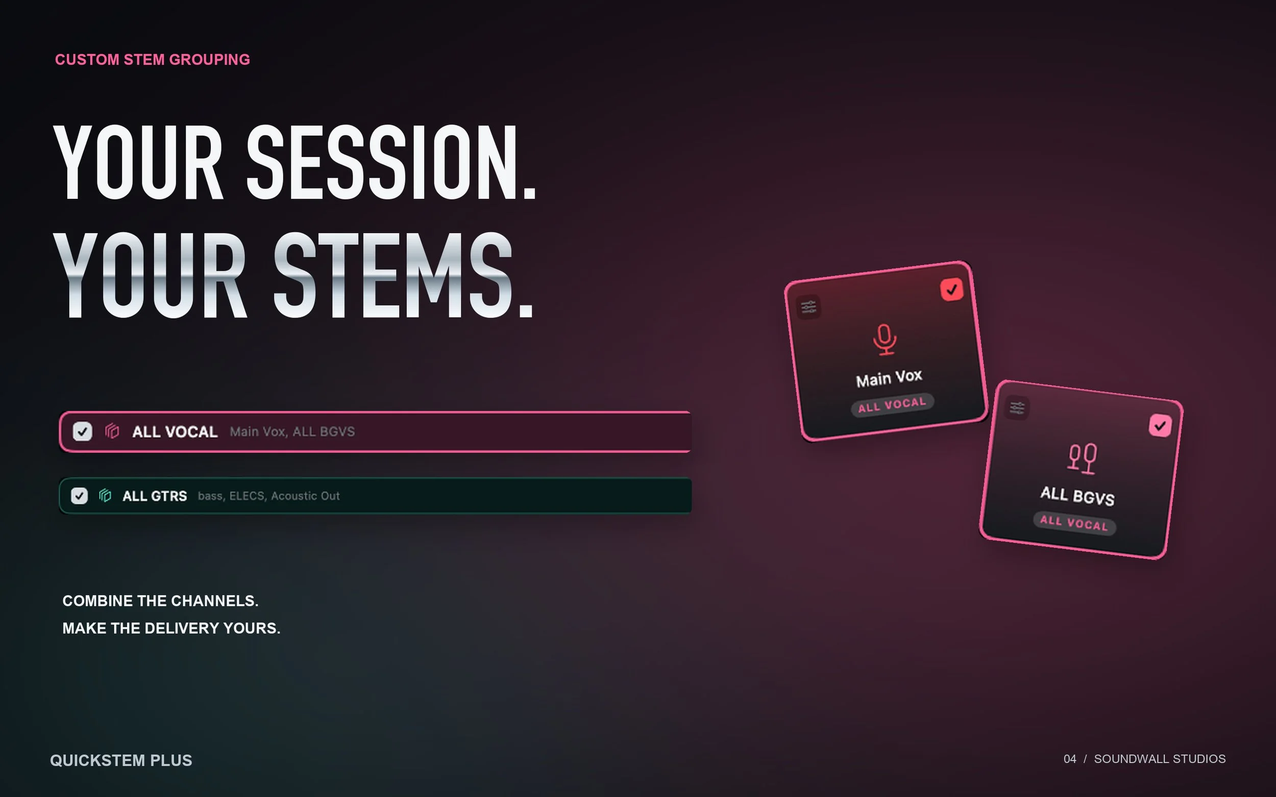 Your session. Your stems.