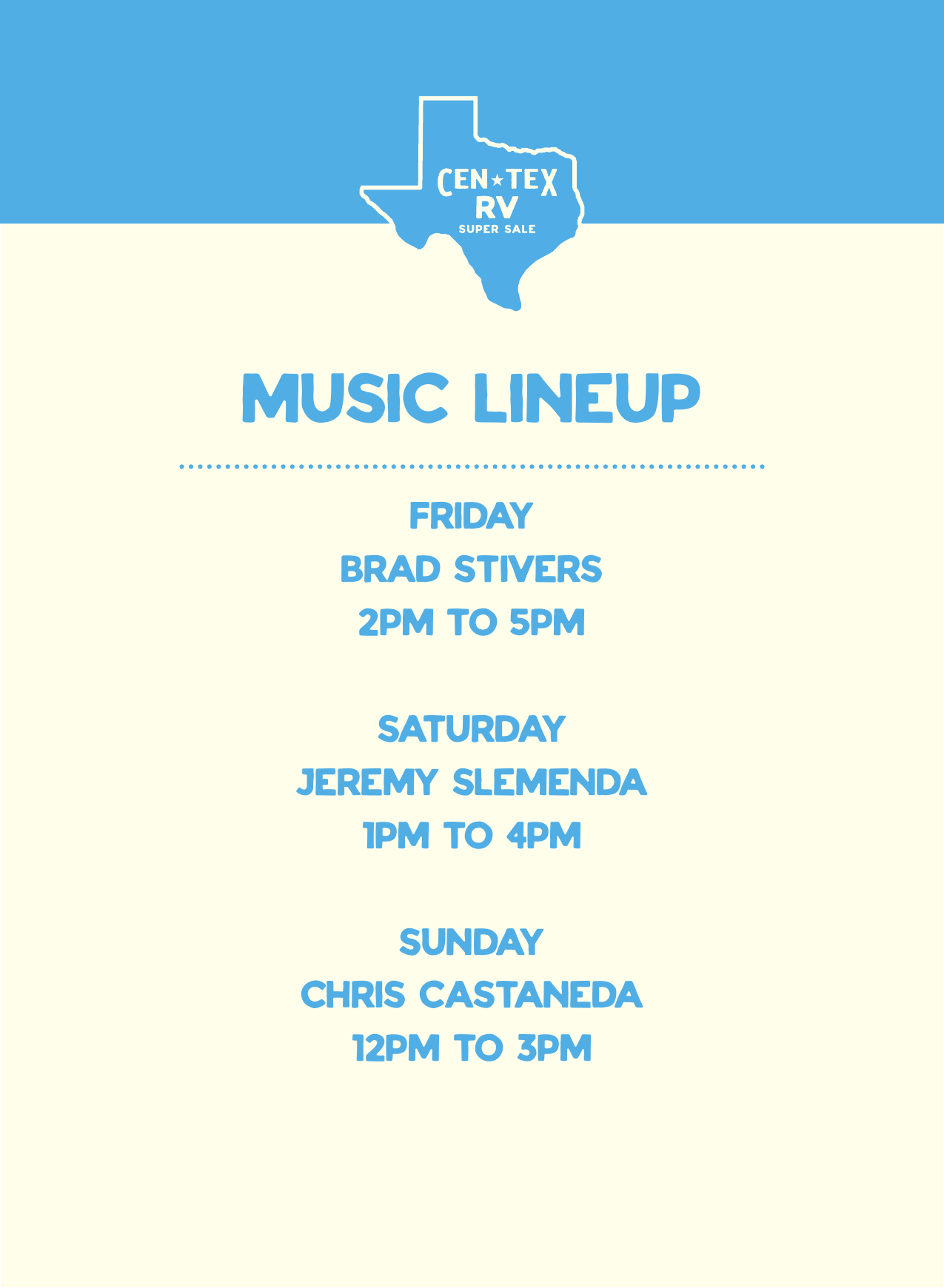 Music lineup — Friday Brad Stivers 2-5pm, Saturday Jeremy Slemenda 1-4pm, Sunday Chris Castaneda 12-3pm