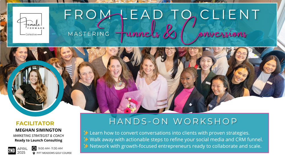 From Lead to Client: Mastering Your Funnel, April 2025 Female Forward breakfast