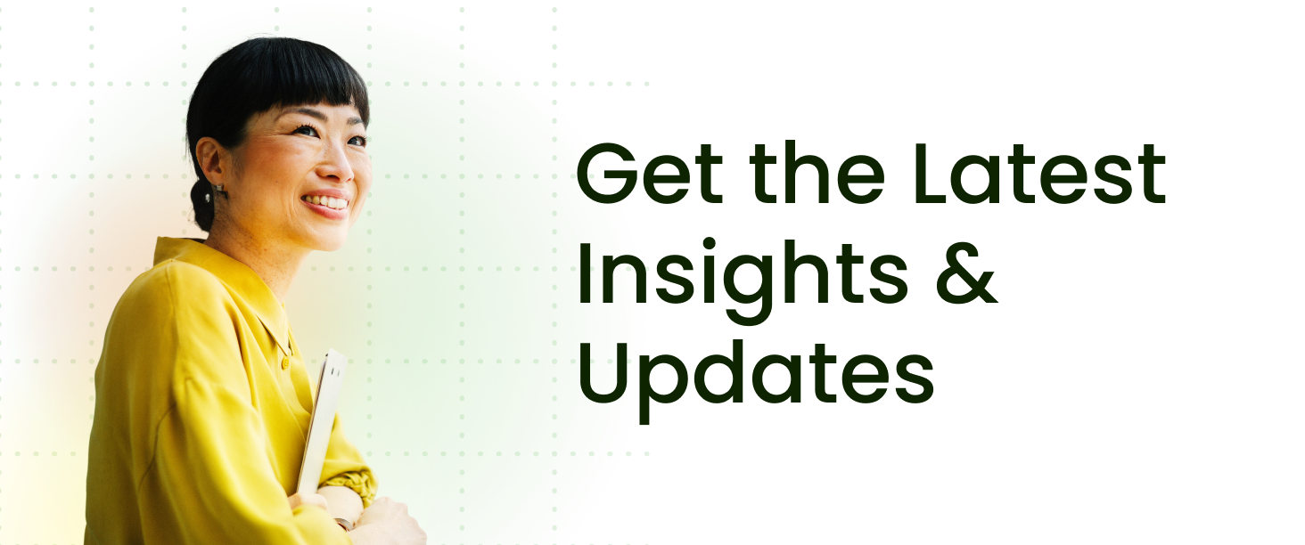 Get the Latest Insights & Updates