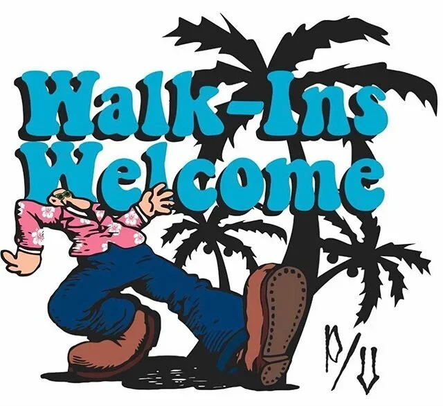 Walk-ins welcome artwork