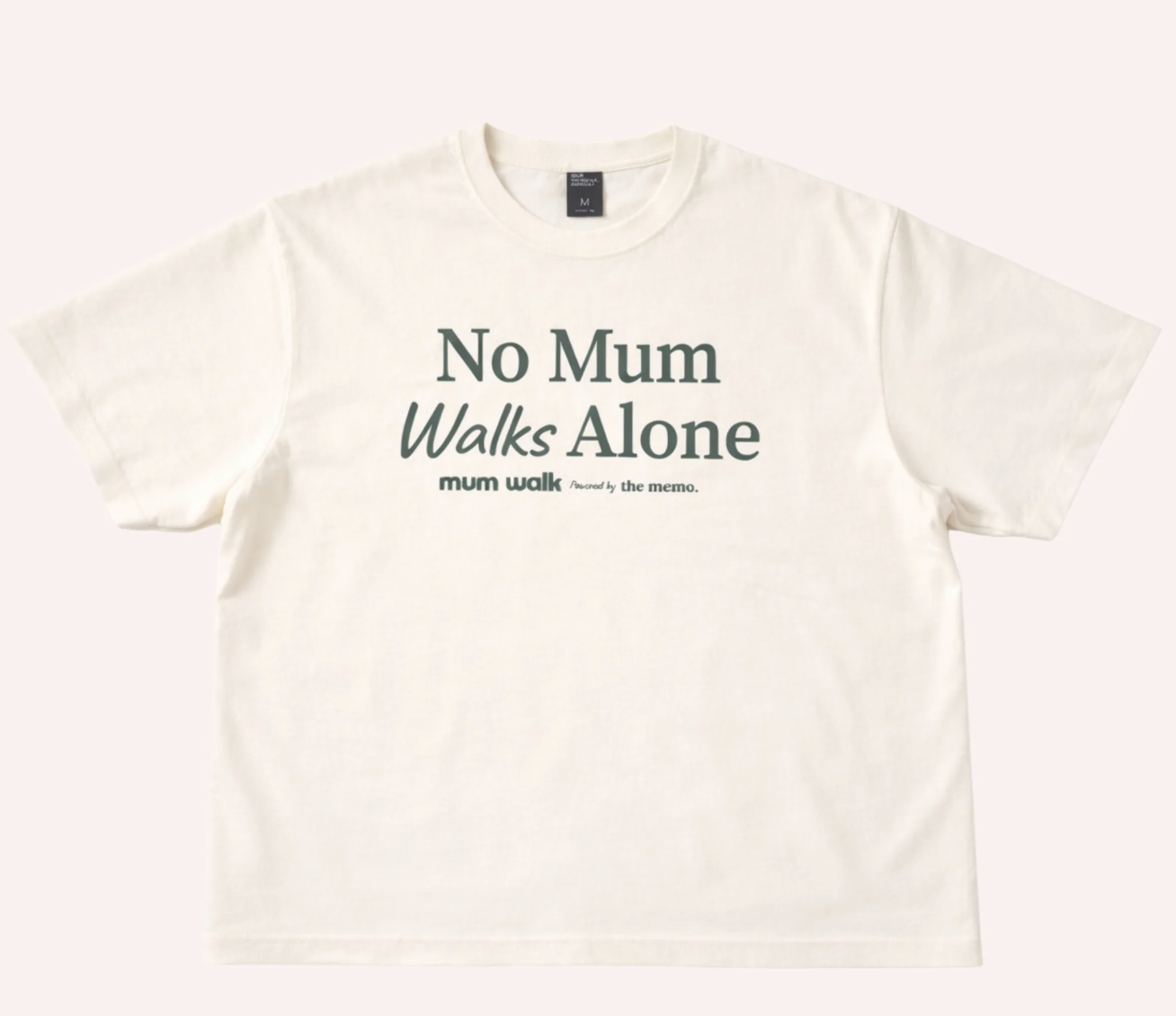 The No Mum Walks Alone charity tee in natural organic cotton