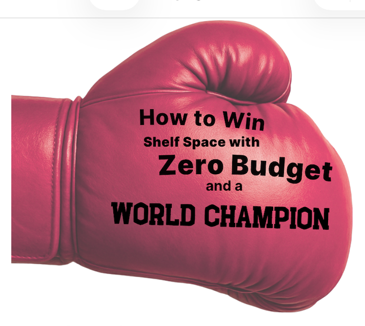 How to Win Shelf Space with Zero Budget and a World Champion