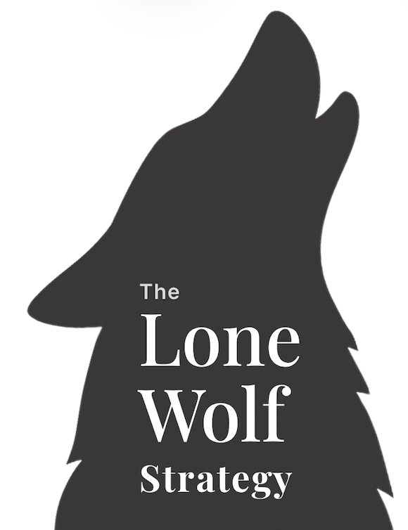 The Lone Wolf Strategy