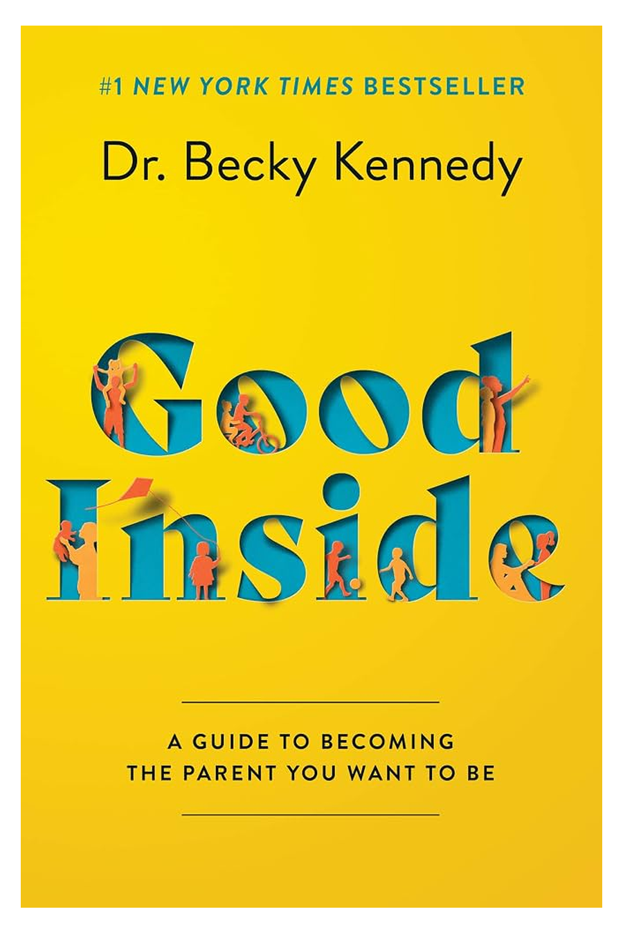Book cover: Good Inside by Dr. Becky Kennedy
