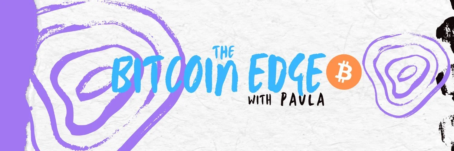 The Bitcoin Edge with Paula