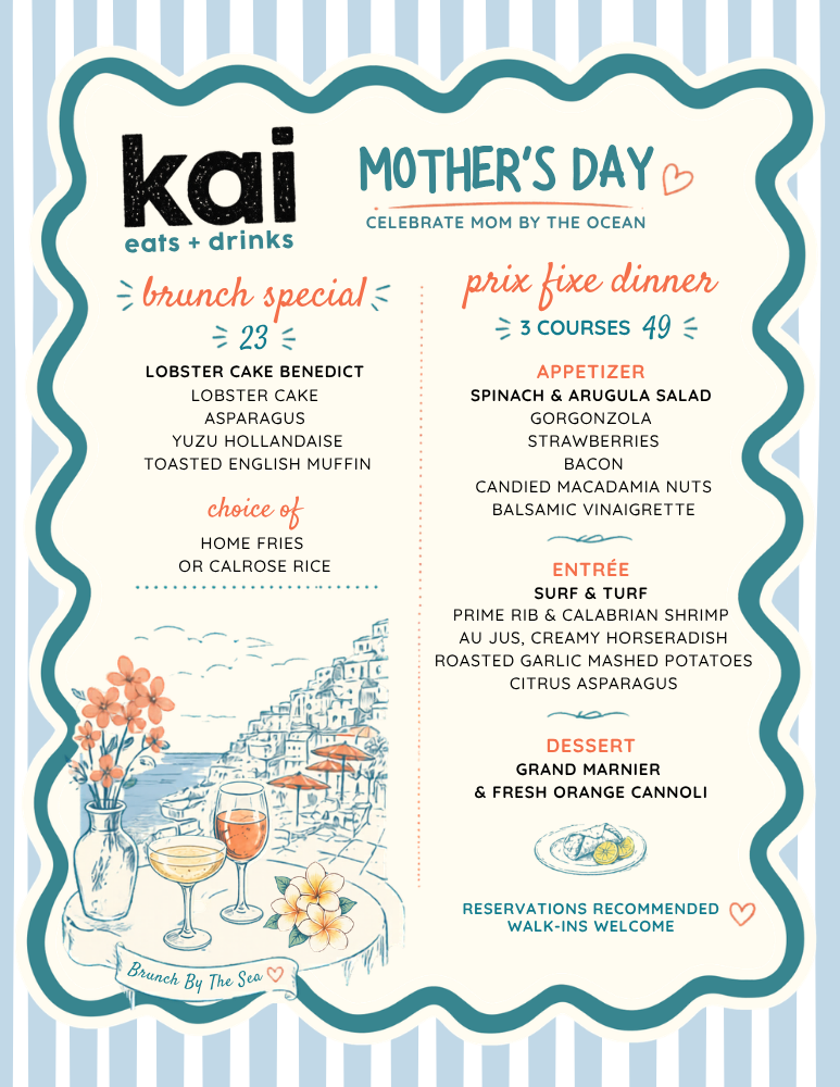 Kai Eats + Drinks Mother's Day Menu — Brunch Special and Prix Fixe Dinner, Kailua-Kona Hawaiʻi