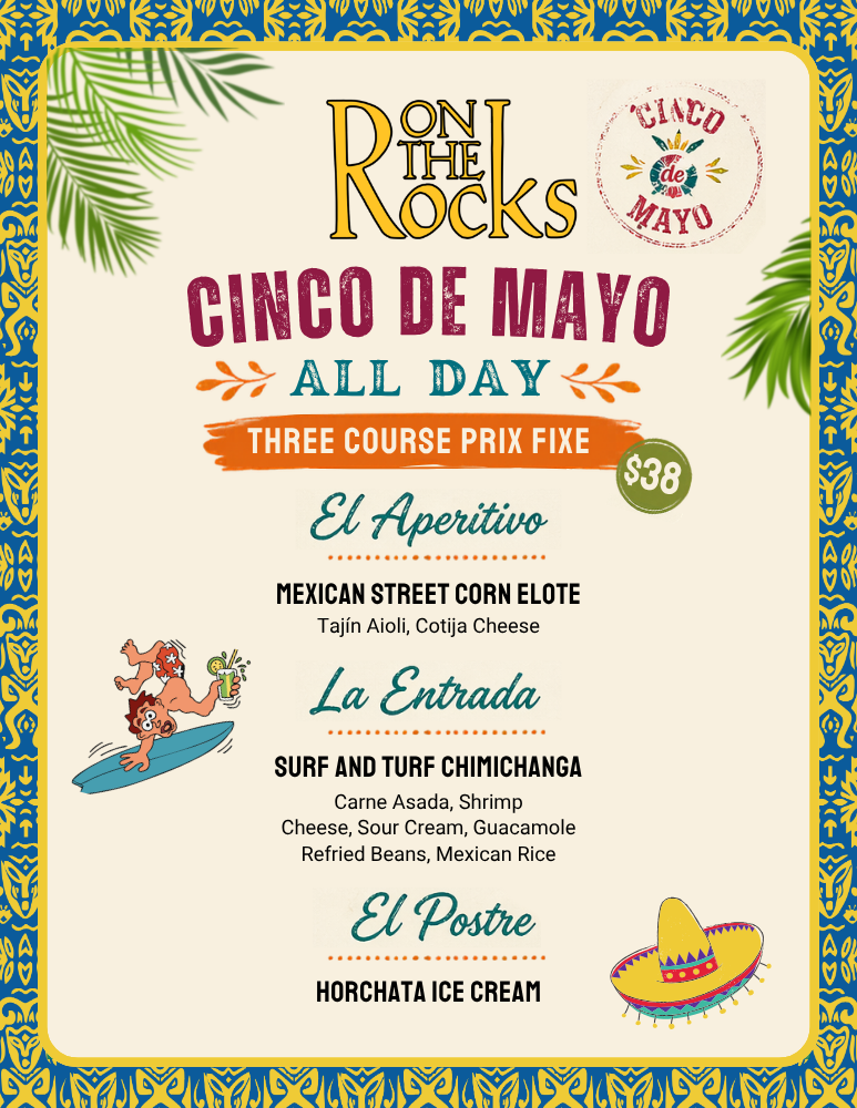 On The Rocks Cinco de Mayo Menu — 3-Course Prix Fixe $38, Kailua-Kona