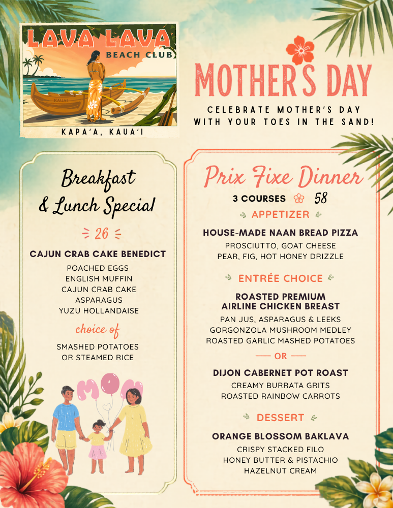 Lava Lava Beach Club Kauaʻi Mother's Day Menu — Breakfast, Lunch & Prix Fixe Dinner, Kapaʻa