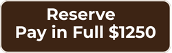 Reserve – Pay in Full ($1250) – Standard Rate