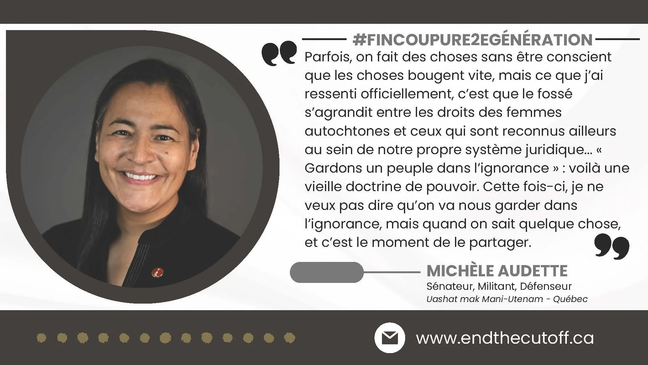 Portrait de Michèle Audette, sénatrice, militante et défenseure, accompagné d'une citation sur les droits et les connaissances des femmes autochtones.