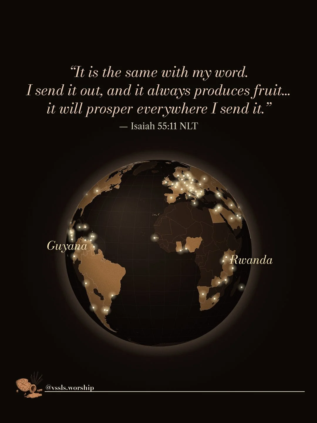 “It is the same with my word. I send it out, and it always produces fruit… it will prosper everywhere I send it.” — Isaiah 55:11 NLT