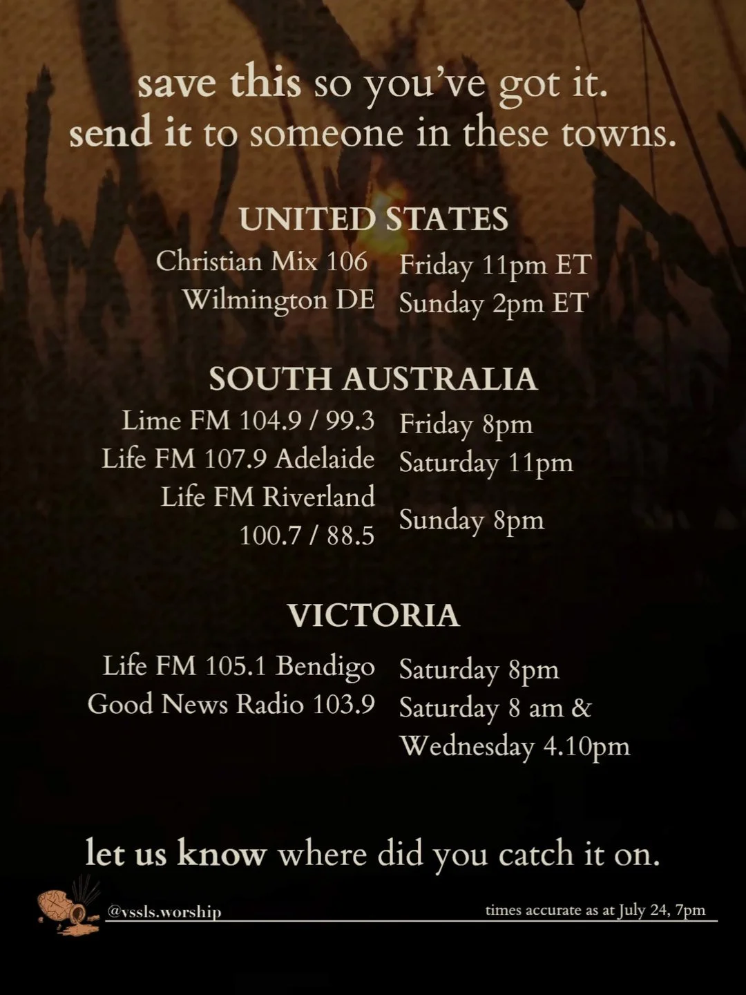 save this so you’ve got it. send it to someone in these towns. United States: Christian Mix 106, Wilmington DE — Friday 11pm ET, Sunday 2pm ET. South Australia: Lime FM 104.9 / 99.3 — Friday 8pm; Life FM 107.9 Adelaide — Saturday 11pm; Life FM Riverland 100.7 / 88.5 — Sunday 8pm. Victoria: Life FM 105.1 Bendigo — Saturday 8pm; Good News Radio 103.9 — Saturday 8am & Wednesday 4.10pm. let us know where did you catch it on.