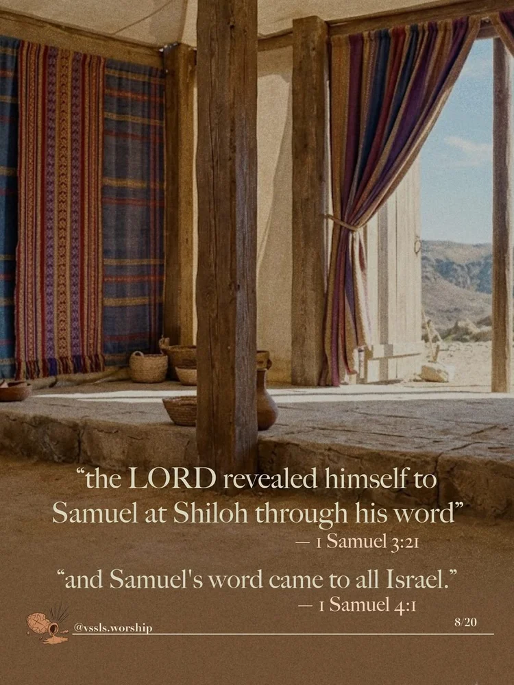 "the LORD revealed himself to Samuel at Shiloh through his word" — 1 Samuel 3:21 "And Samuel's word came to all Israel." — 1 Samuel 4:1
