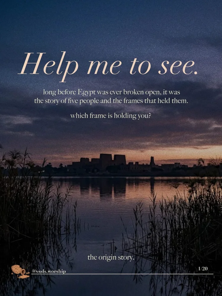 An ancient temple city silhouetted across still water at dusk, reeds in the foreground. Text: Help me to see. long before Egypt was ever broken open, it was the story of five people and the frames that held them. which frame is holding you? the origin story.