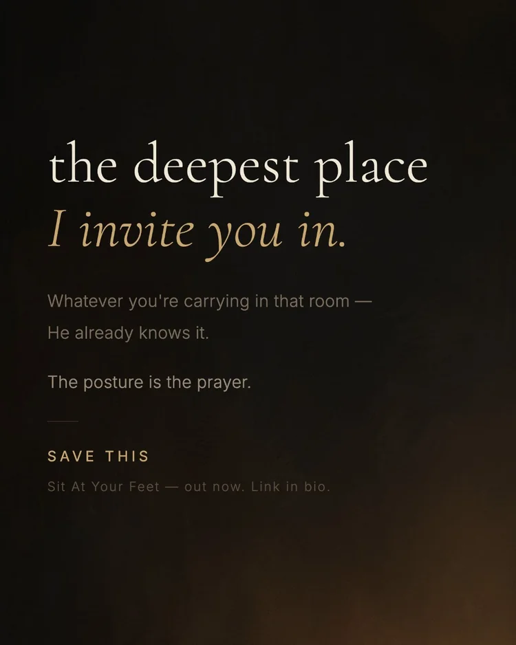 the deepest place I invite you in. Whatever you’re carrying in that room — He already knows it. The posture is the prayer. Sit At Your Feet, out now