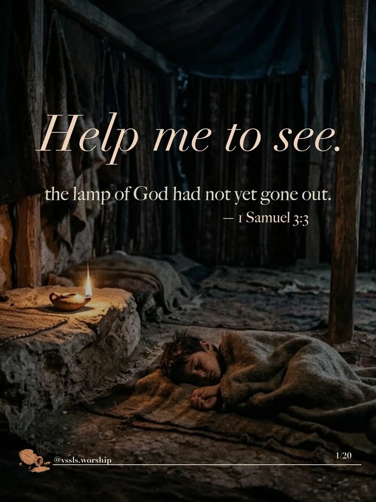 A boy asleep on a mat beside a small oil lamp in a dark tent. Text: Help me to see. the lamp of God had not yet gone out. — 1 Samuel 3:3
