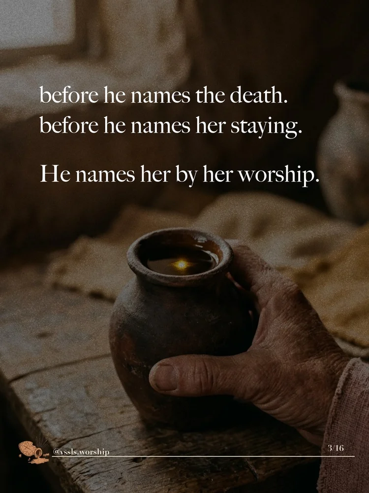 before he names the death. before he names her staying. He names her by her worship.