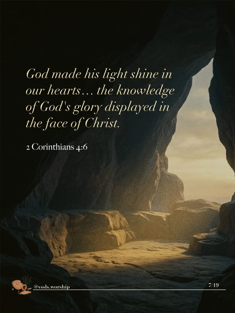 God made his light shine in our hearts… the knowledge of God's glory displayed in the face of Christ. — 2 Corinthians 4:6