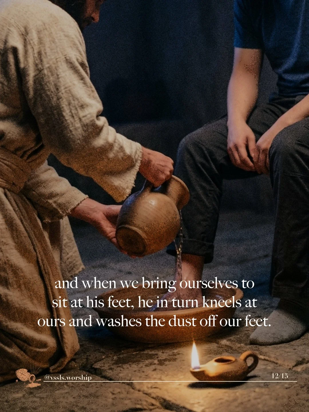 A robed figure pouring water over a young man’s feet beside an oil lamp. Text: and when we bring ourselves to sit at his feet, he in turn kneels at ours and washes the dust off our feet.