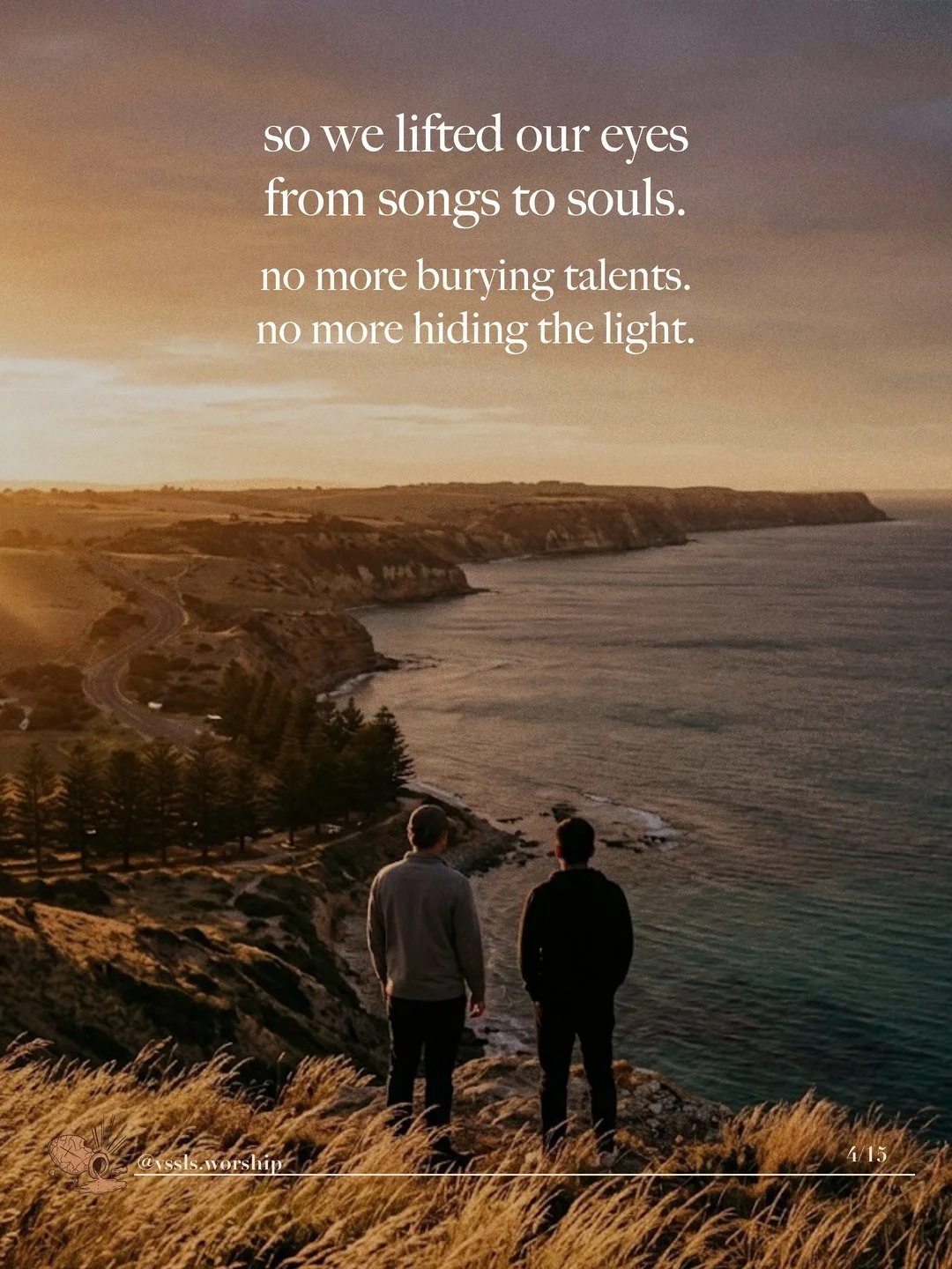 Two figures on a clifftop above the sea at sunset. Text: so we lifted our eyes from songs to souls. no more burying talents. no more hiding the light.