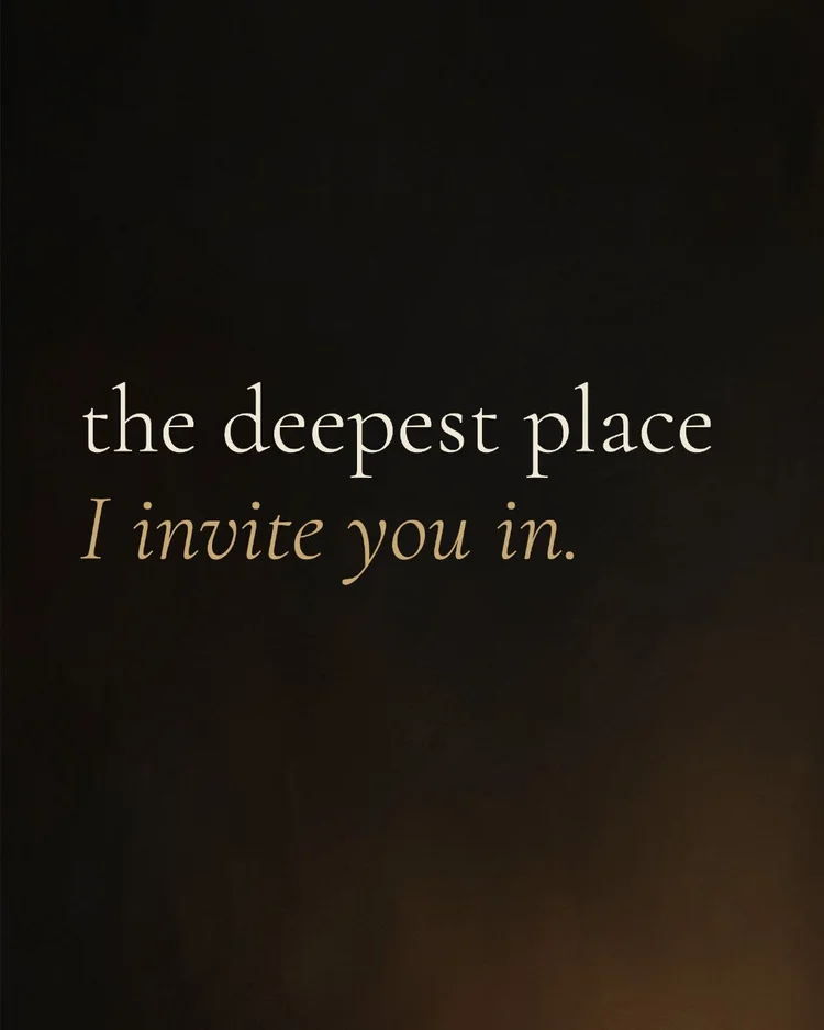 A near-black background with a low amber glow at its base. Text: the deepest place I invite you in.