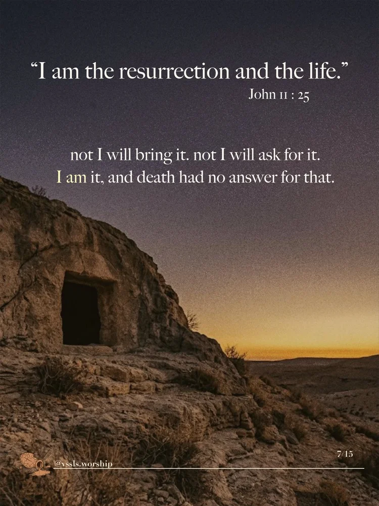 “I am the resurrection and the life.” — John 11:25 not I will bring it. not I will ask for it. I am it, and death had no answer for that.