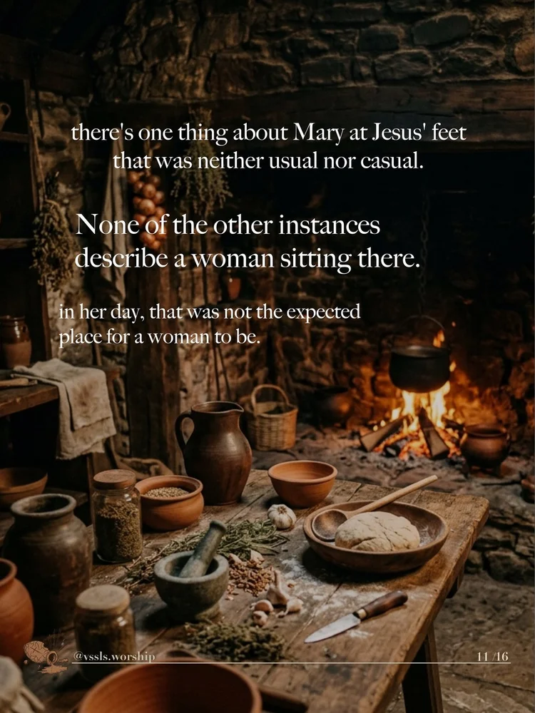 there’s one thing about Mary at Jesus’ feet that was neither usual nor casual. None of the other instances describe a woman sitting there. in her day, that was not the expected place for a woman to be.