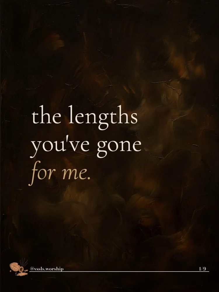 A dark, smoky amber background. Text: the lengths you’ve gone for me.
