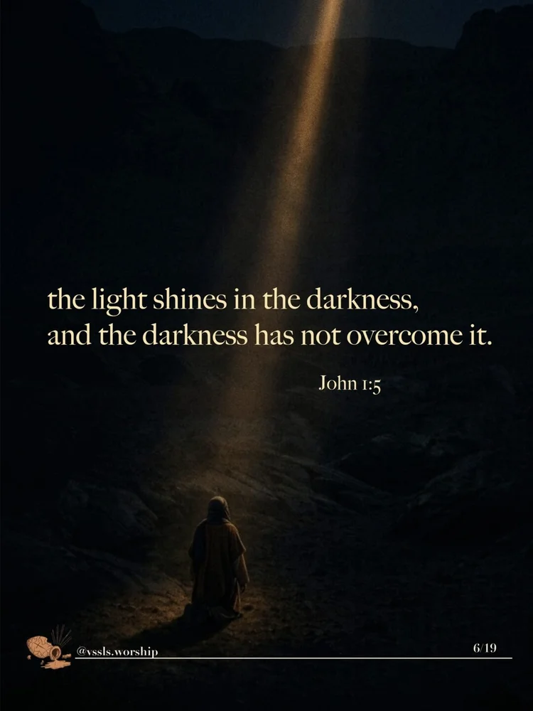 the light shines in the darkness, and the darkness has not overcome it. — John 1:5