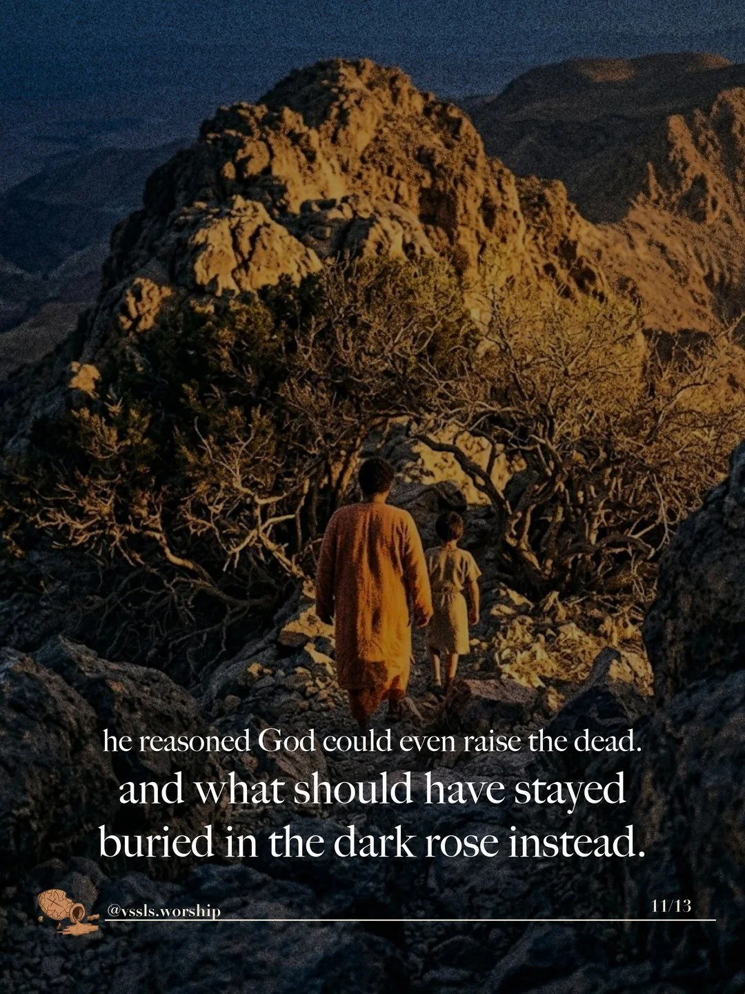 A father and son walking up a sunlit mountain path. Text: he reasoned God could even raise the dead. and what should have stayed buried in the dark rose instead.
