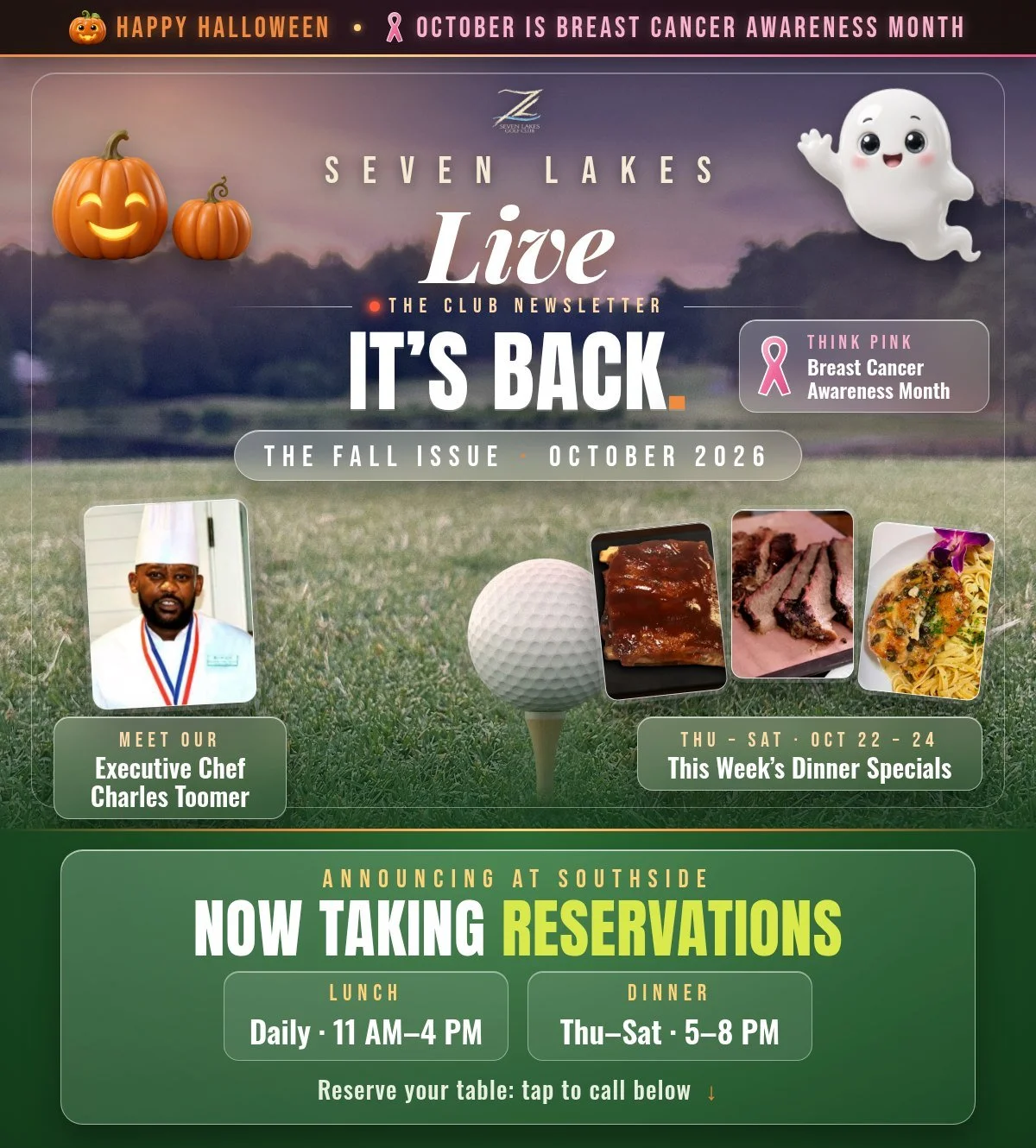 Seven Lakes Live, the Seven Lakes Golf Club newsletter. It's back: The Fall Issue, October 2026. Meet Executive Chef Charles Toomer, this week's specials, around the club and upcoming events. Now taking reservations, call (910) 673-1100.