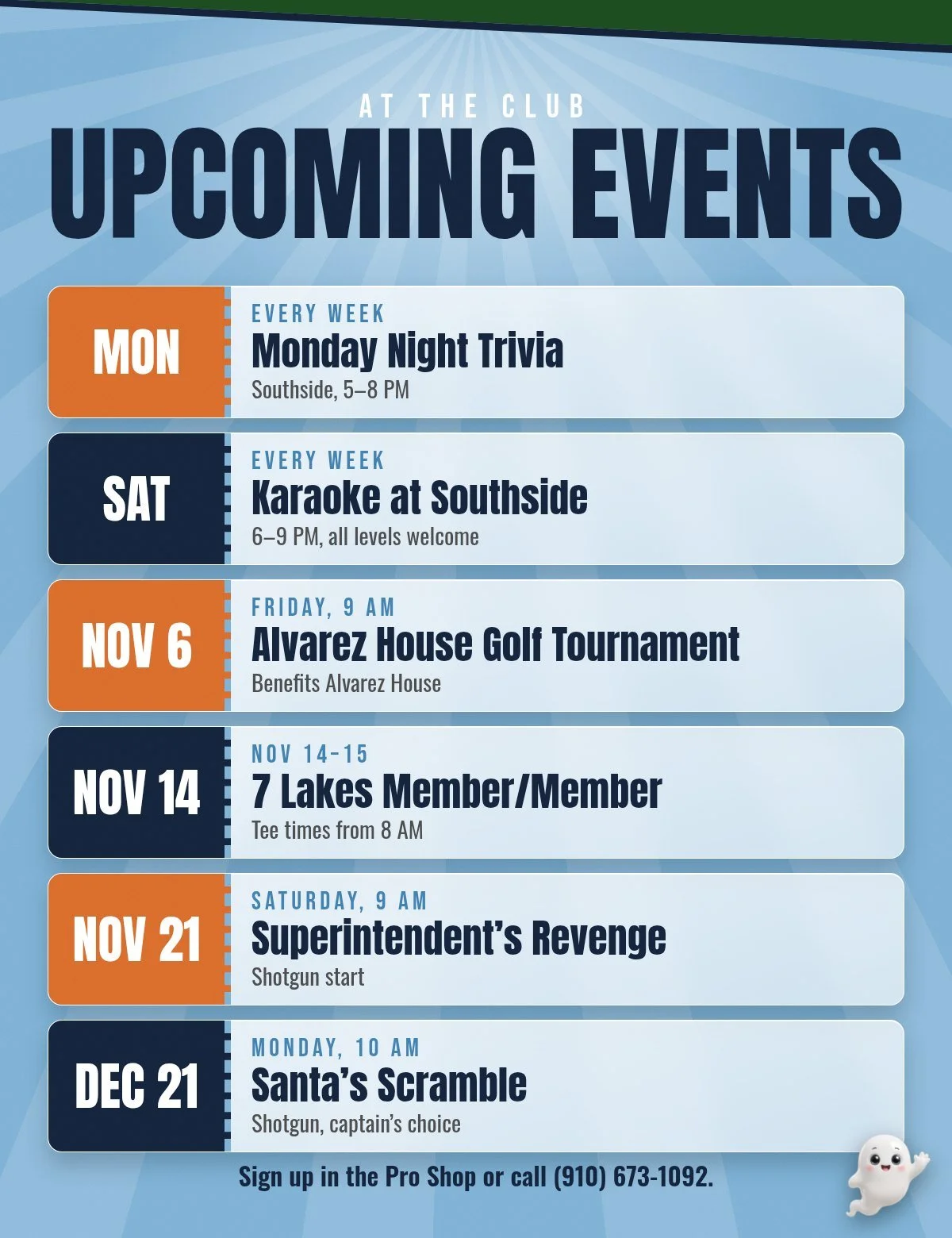 Upcoming events: Monday Night Trivia, Saturday Karaoke, Alvarez House Golf Tournament Nov 6, 7 Lakes Member/Member Nov 14-15, Superintendent's Revenge Nov 21, Santa's Scramble Dec 21. Sign up in the Pro Shop or call (910) 673-1092.
