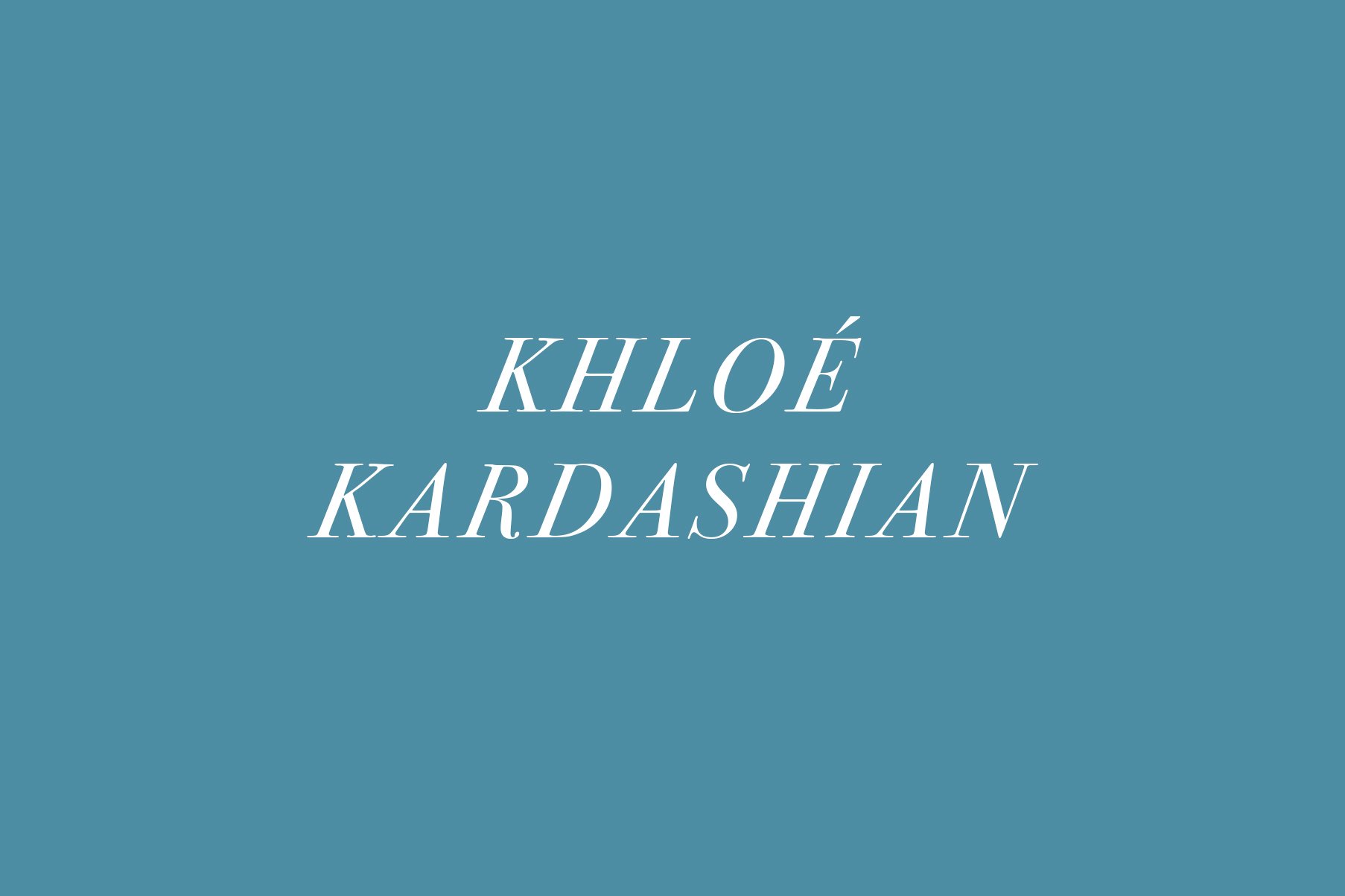 Khloe Kardashian