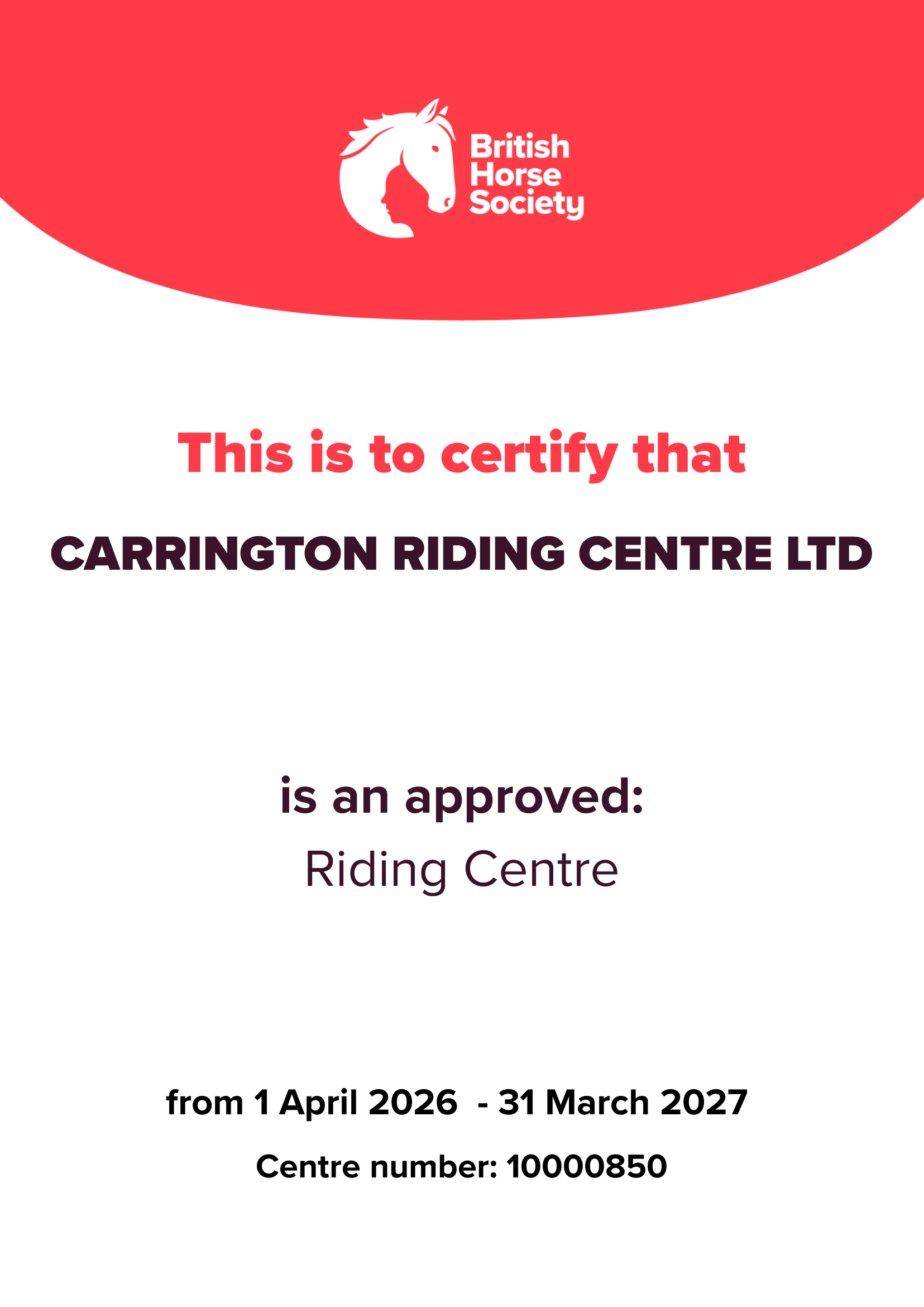 British Horse Society certificate confirming Carrington Riding Centre Ltd is an approved Riding Centre from 1 April 2026 to 31 March 2027, centre number 10000850.