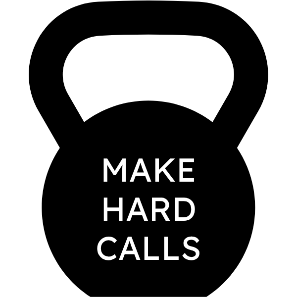 Make hard calls